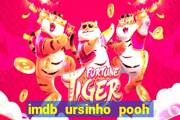 imdb ursinho pooh sangue e mel